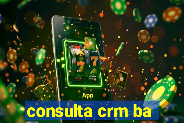 consulta crm ba